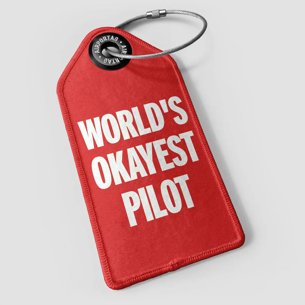 World's Okayest Pilot - Luggage Tag