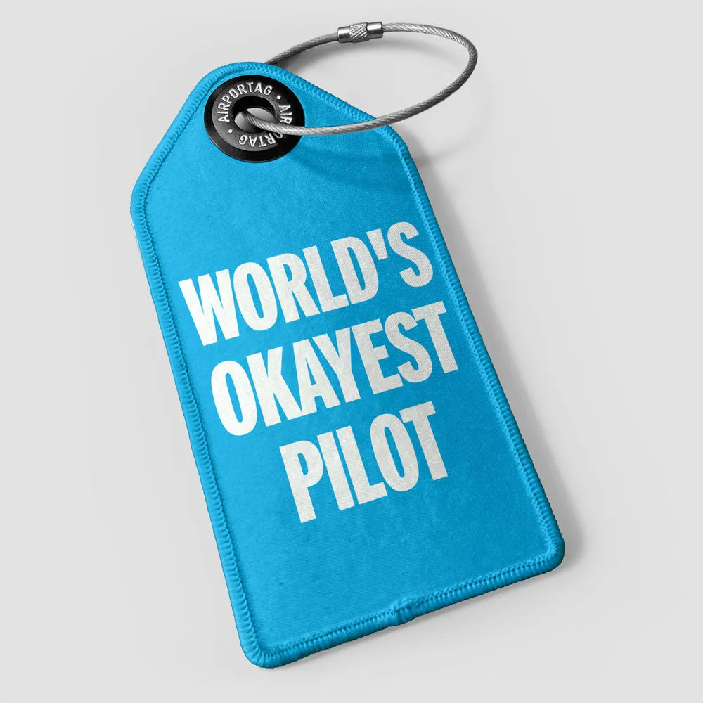 World's Okayest Pilot - Luggage Tag