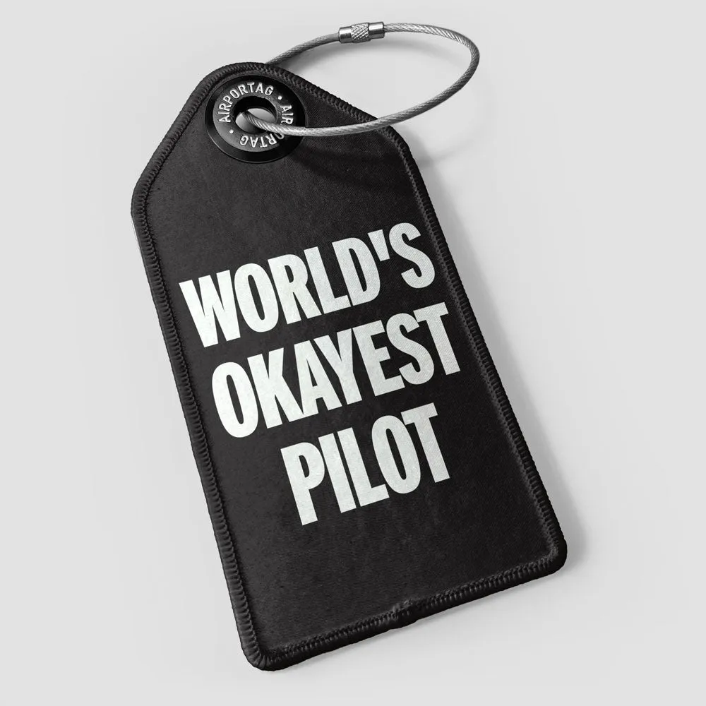 World's Okayest Pilot - Luggage Tag